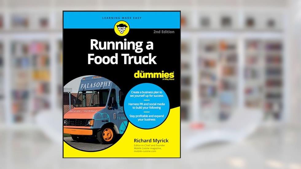 Running a Food Truck For Dummies, written by Richard Myrick
