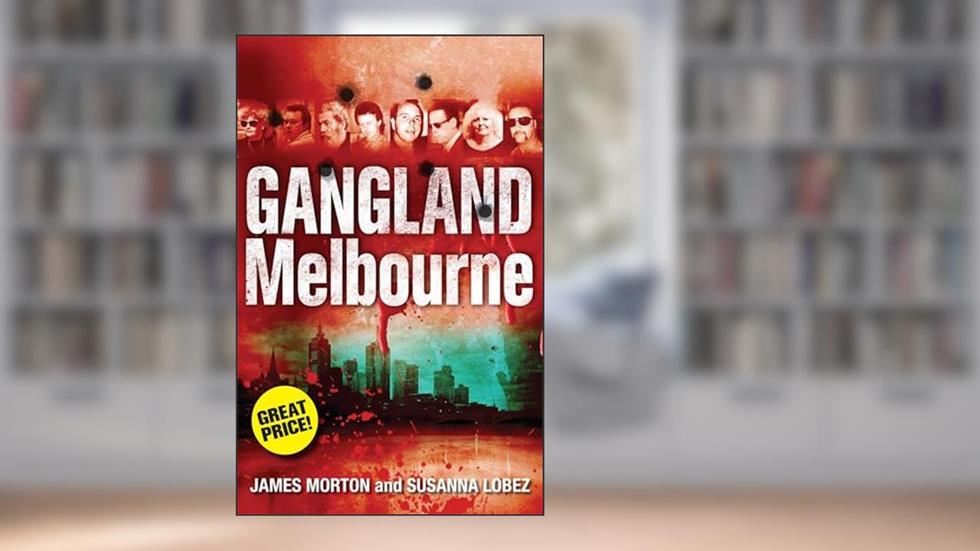 Gangland Melbourne, written by Susanna Lobez; James Morton