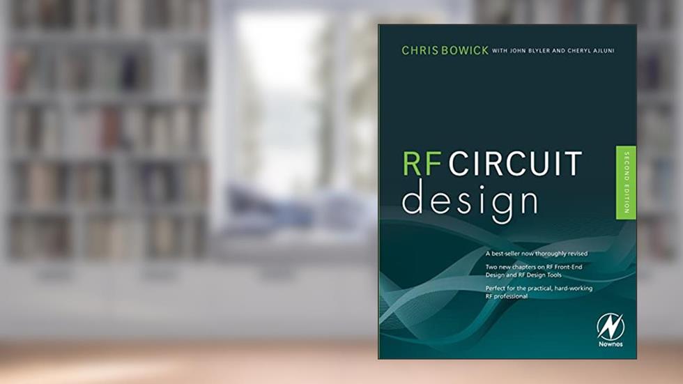 RF Circuit Design, written by Christopher Bowick