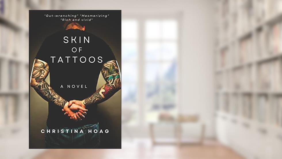 Skin of Tattoos: A Gangland Thriller, written by Christina Hoag