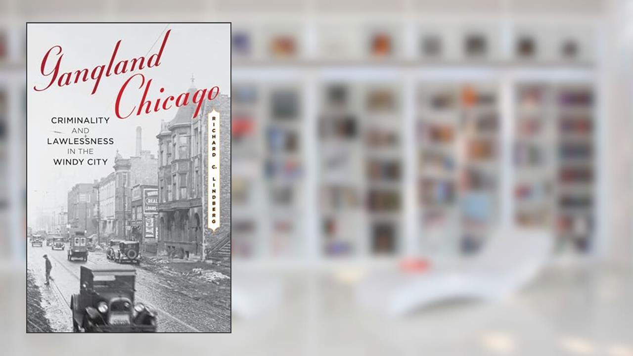 Gangland Chicago: Criminality and Lawlessness in the Windy City, written by Richard C. Lindberg
