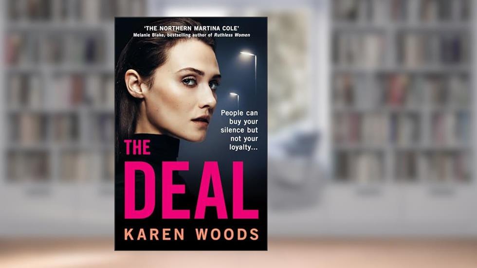 The Deal: The gripping gangland crime thriller for 2024, written by Karen Woods