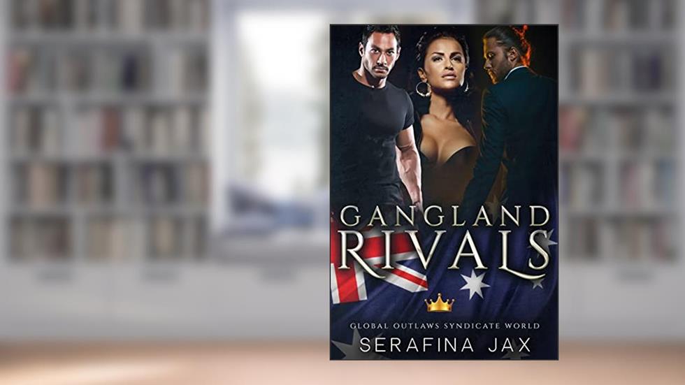 Gangland Rivals, written by Serafina Jax