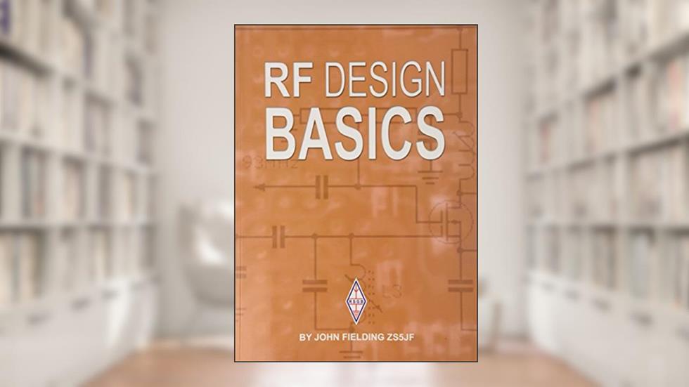 RF Design Basics, written by John Fielding