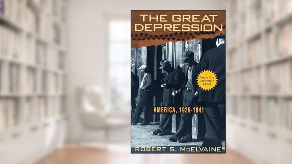 The Great Depression: America 1929-1941, written by Robert S. McElvaine