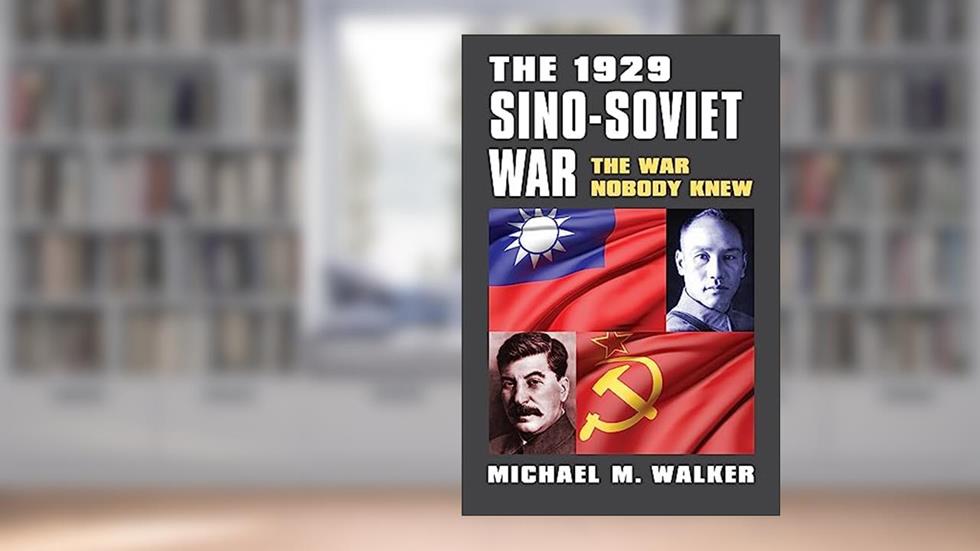 The 1929 Sino-Soviet War: The War Nobody Knew (Modern War Studies), written by Michael M. Walker
