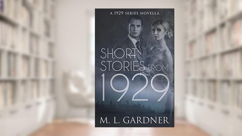 Short Stories from 1929, written by M.L. Gardner