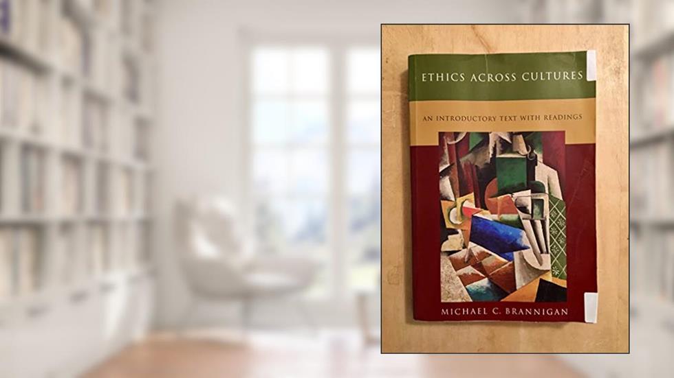 Ethics Across Cultures, written by Michael Brannigan