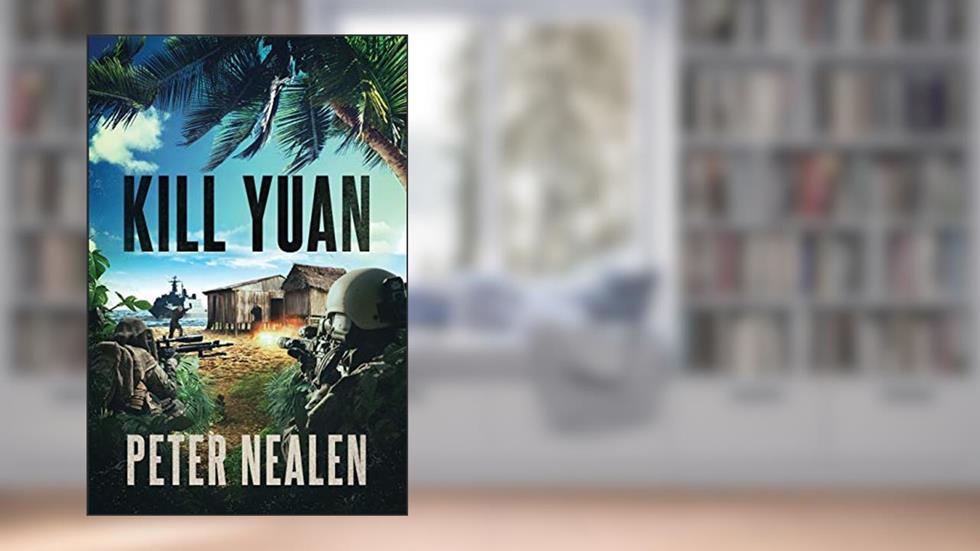 Kill Yuan (Brannigan's Blackhearts), written by Peter Nealen