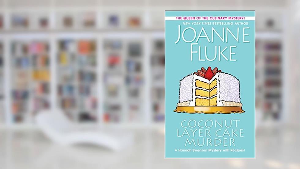 Coconut Layer Cake Murder (A Hannah Swensen Mystery), written by Joanne Fluke