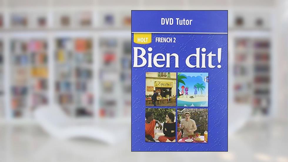 Bien dit! French 2 DVD Tutor, written by RINEHART AND WINSTON HOLT