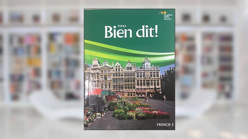 Bien Dit!: Student Edition Level 3 2018, written by Houghton Mifflin Harcourt