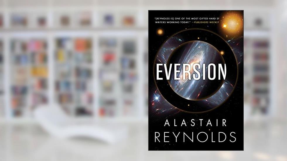 Eversion, written by Alastair Reynolds
