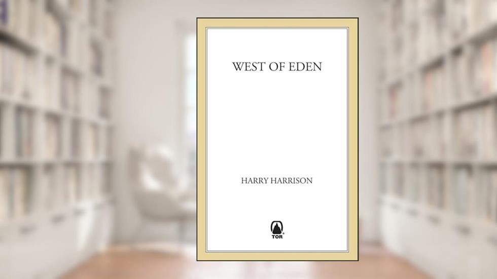 West of Eden, written by Harry Harrison
