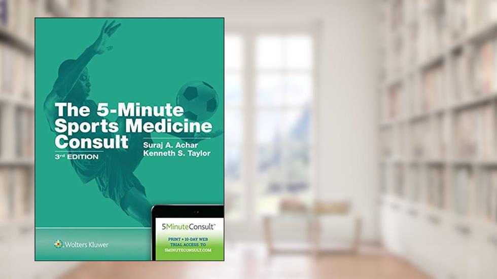 5-Minute Sports Medicine Consult, written by Dr. Suraj Achar MD; Kenneth S. Taylor