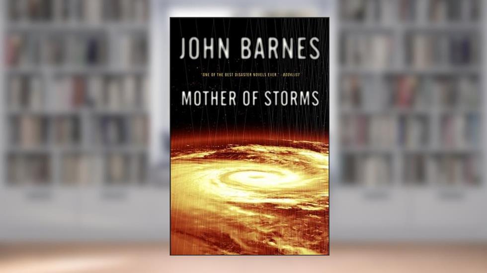 Mother of Storms, written by John Barnes
