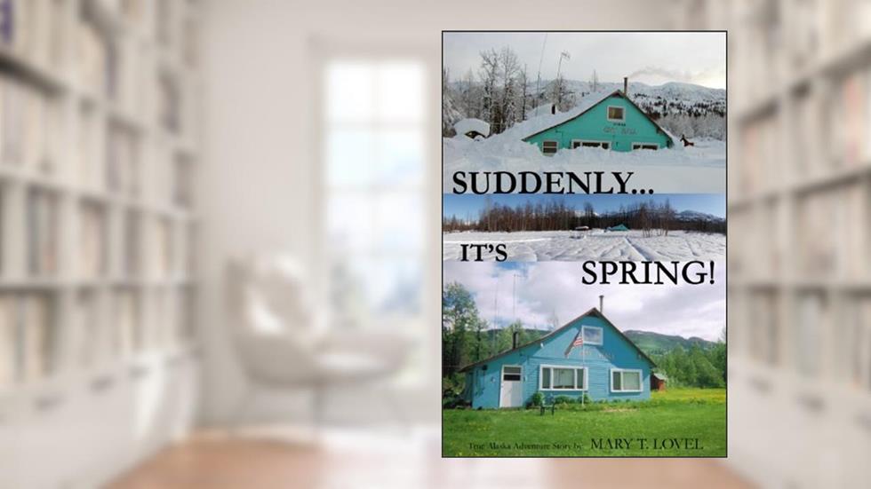 Suddenly It's Spring!, written by Mary T. Lovel