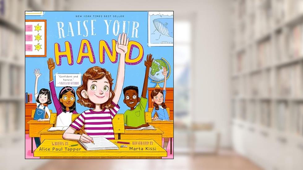 Raise Your Hand, written by Alice Paul Tapper