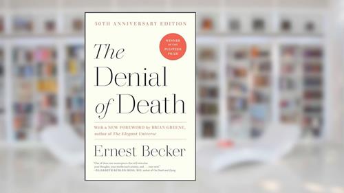 Cover from The Denial of Death, written by Ernest Becker