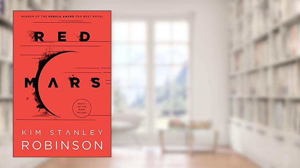 Red Mars (Mars Trilogy Book 1), written by Kim Stanley Robinson