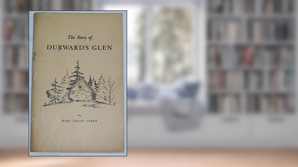 The Story of Durward's Glen, written by Mary Grace Terry