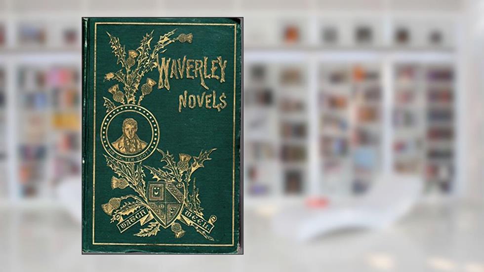 Waverley Novels, Vol.VI: The Fortunes of Nigel, Quentin Durward, St. Ronan's Well, written by Walter Scott