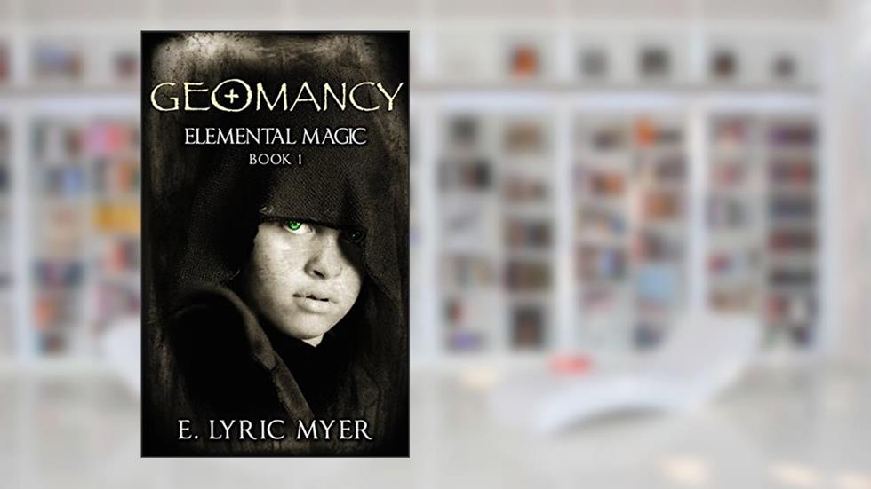 Geomancy, written by E. Lyric Myer