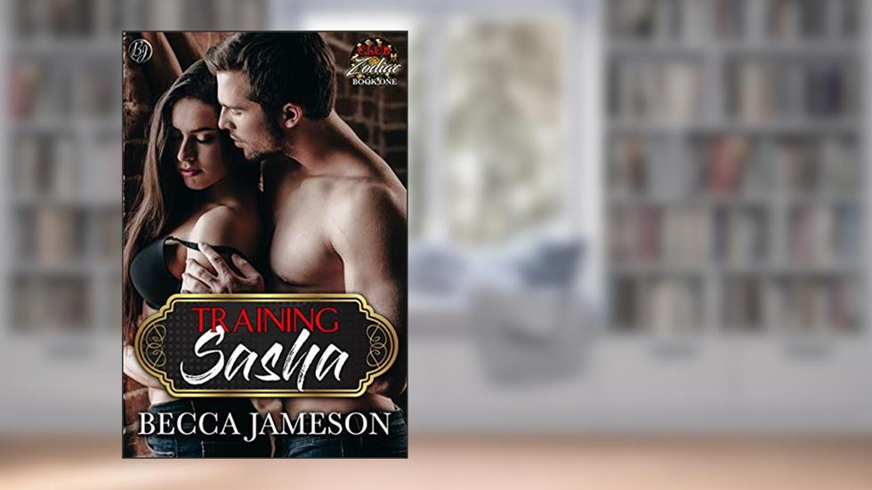Training Sasha (Club Zodiac Book 1), written by Becca Jameson