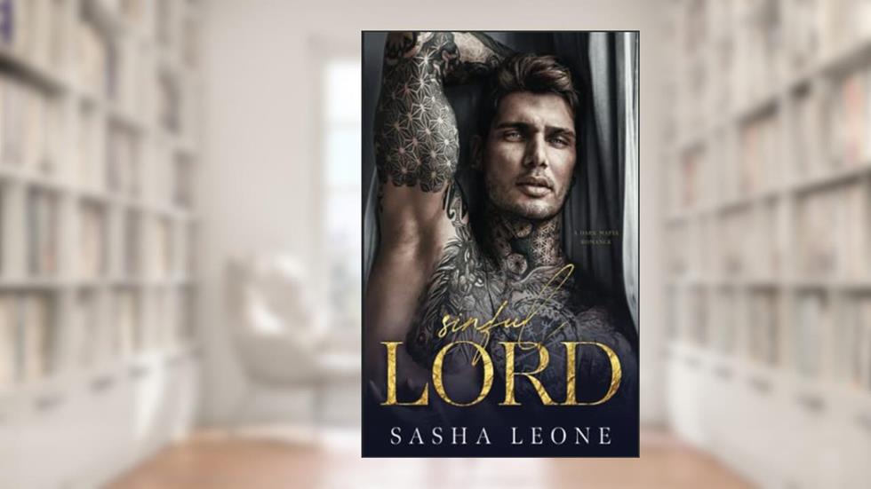 Sinful Lord: A Dark Mafia Romance (Ruthless Dynasty), written by Sasha Leone