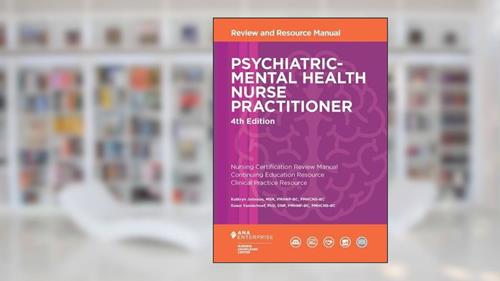 Cover from Psychiatric-Mental Health Nurse Practitioner Review and Resource Manual, 4th Edition, written by Kathryn Johnson; Dawn Vanderhoef