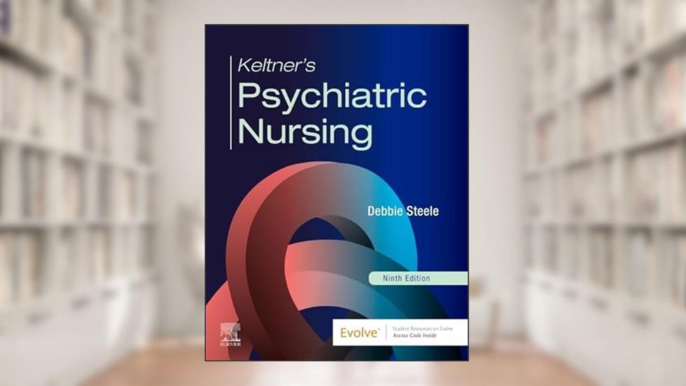Keltner's Psychiatric Nursing, written by Debbie Steele