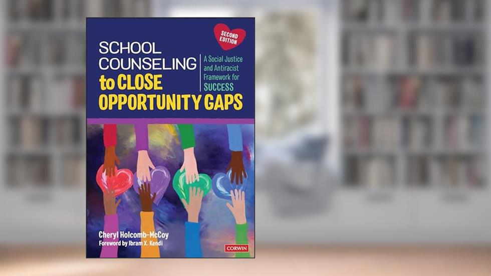 School Counseling to Close Opportunity Gaps: A Social Justice and Antiracist Framework for Success, written by Cheryl Holcomb-McCoy