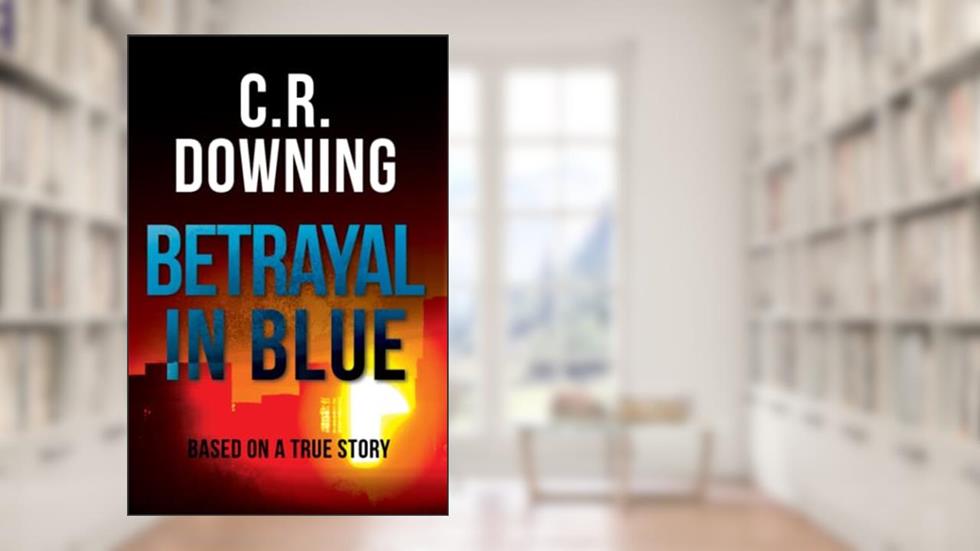 Betrayal in Blue: Mamba Mysteries, written by C. R. Downing