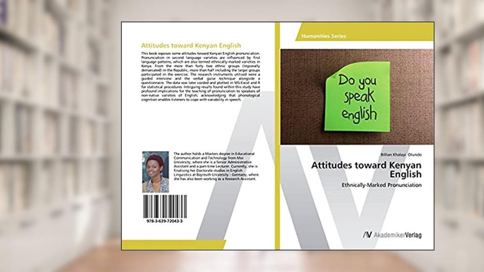 Attitudes toward Kenyan English: Ethnically-Marked Pronunciation, written by BILLIAN KHALAYI OTUNDO