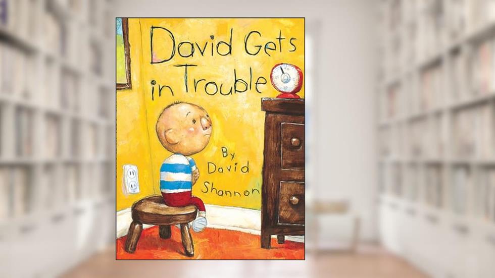 David Gets in Trouble (David Books [Shannon]), written by David Shannon