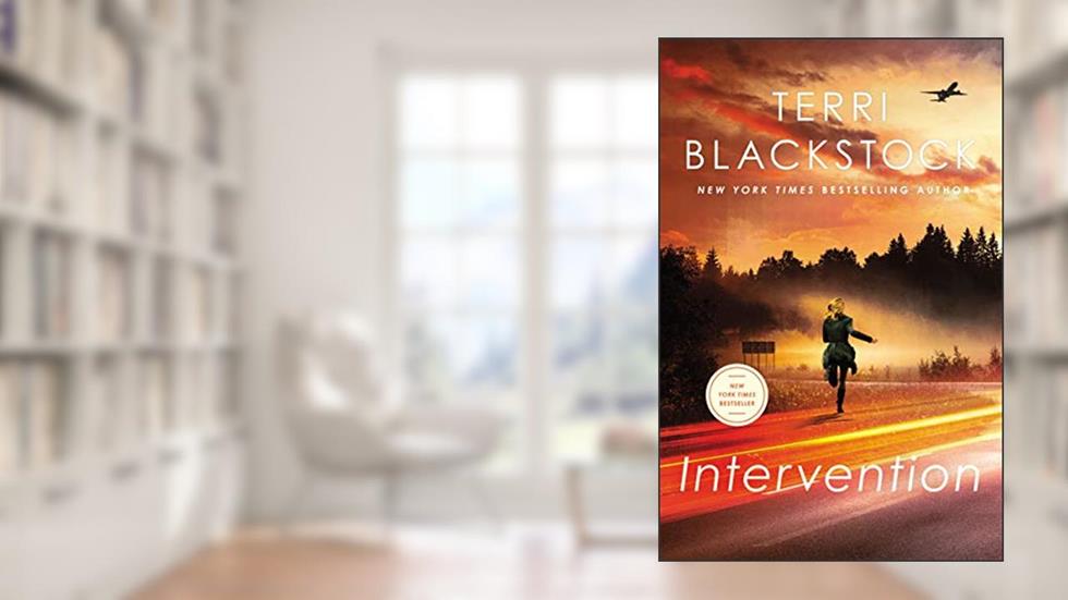 Intervention: A Gripping Contemporary Christian Suspense Novel (Intervention Series Book 1), written by Terri Blackstock