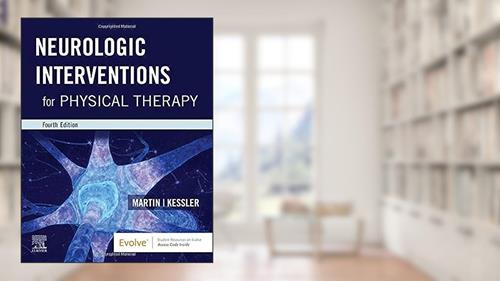 Cover from Neurologic Interventions for Physical Therapy, written by Suzanne Tink Martin PT  PhD; Mary Kessler MHS  PT