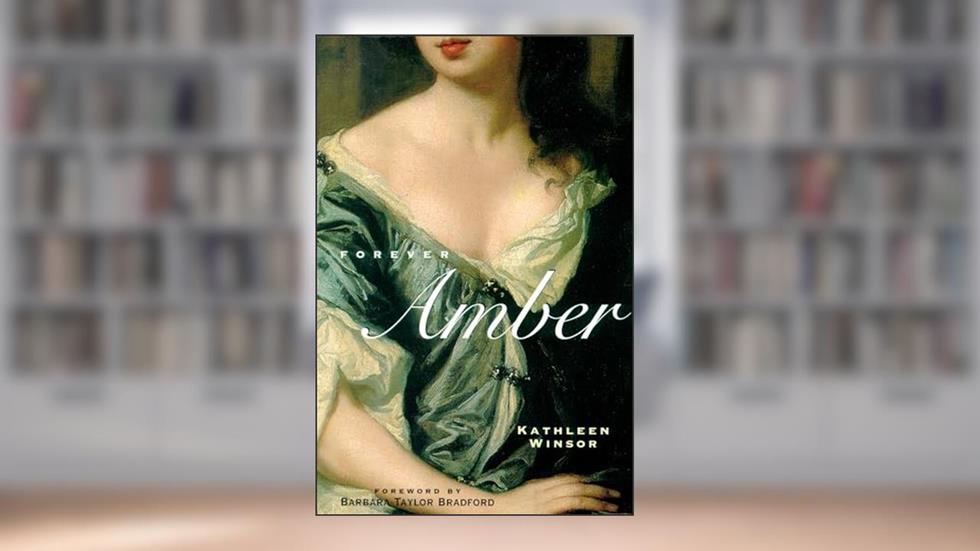 Forever Amber (Rediscovered Classics), written by Kathleen Winsor