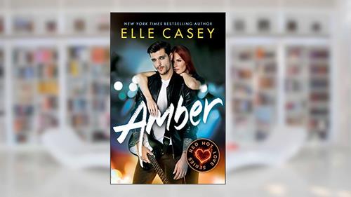Cover from Amber (Red Hot Love Book 1), written by Elle Casey