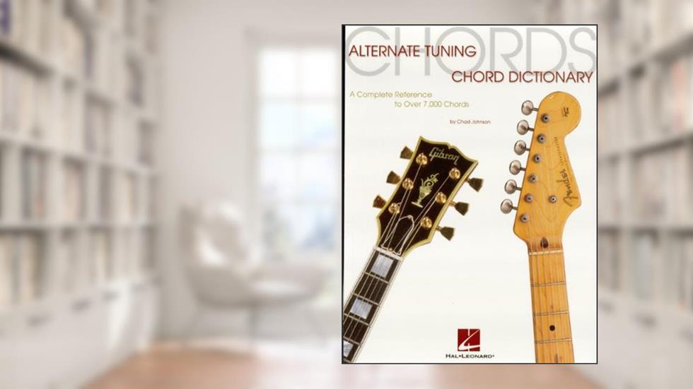 Alternate Tuning Chord Dictionary: A Complete Reference to Over 7,000 Chords, written by Chad Johnson