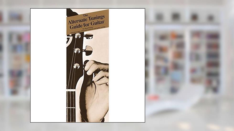 The Alternate Tunings Guide for Guitar: Compact Reference Library, written by Mark Hanson