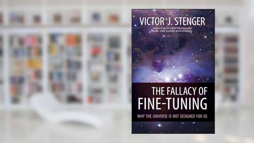 Cover from The Fallacy of Fine-Tuning: Why the Universe Is Not Designed for Us, written by Victor J. Stenger
