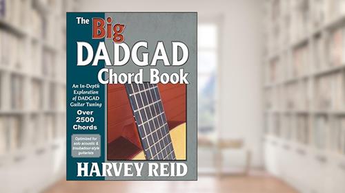 Cover from The Big DADGAD Chord Book: An In-Depth Exploration of DADGAD Guitar Tuning, written by Harvey Reid