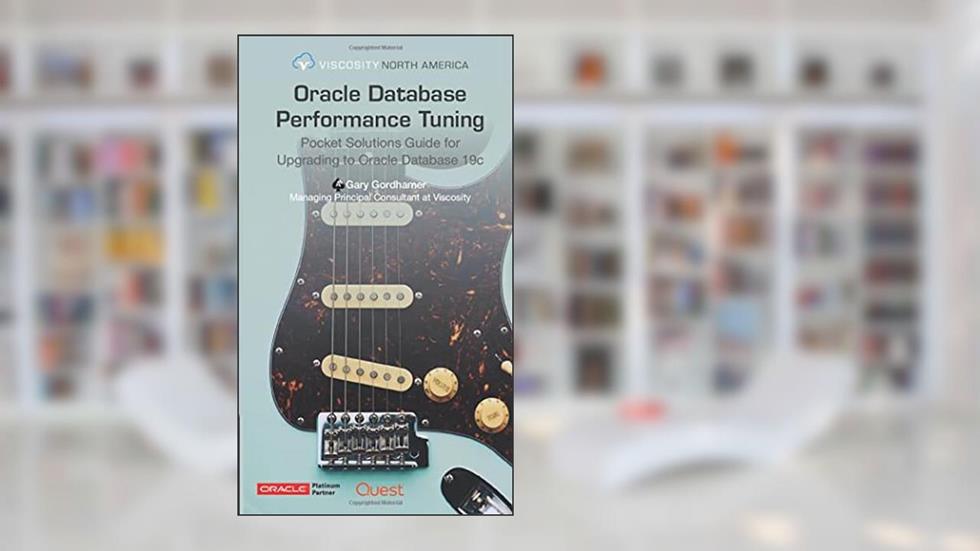 Oracle Database Performance Tuning: Pocket Solution Guide Series For Upgrading Oracle Databases, written by Gary Gordhamer