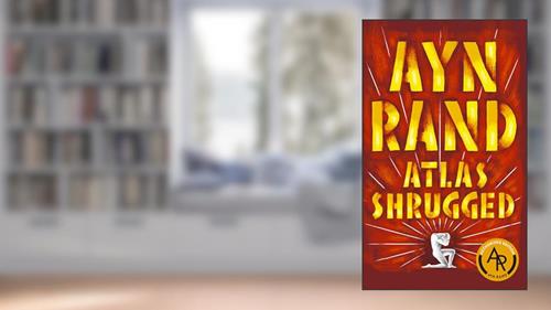 Cover from Atlas Shrugged, written by Ayn Rand