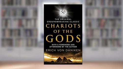 Cover from Chariots of the Gods: 50th Anniversary Edition, written by Erich von Daniken