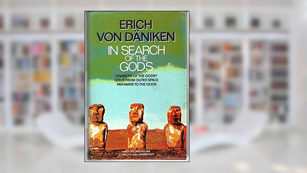 Erich Von Daniken: In Search of Ancient Gods, written by Erich Von Daniken