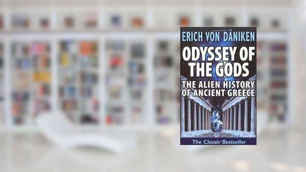 Odyssey of the Gods: The Alien History of Ancient Greece, written by Erich von Daniken