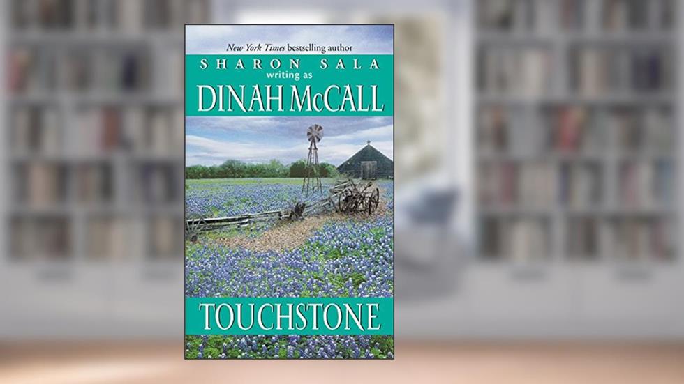 Touchstone, written by Sharon Sala; Dinah McCall