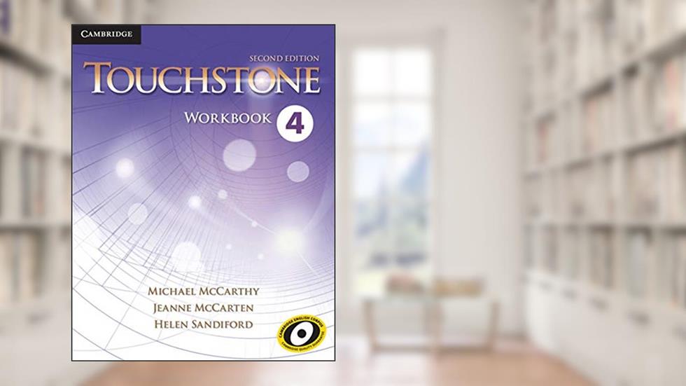 Touchstone: Workbook, Level 4, written by Michael McCarthy; Jeanne McCarten; Helen Sandiford